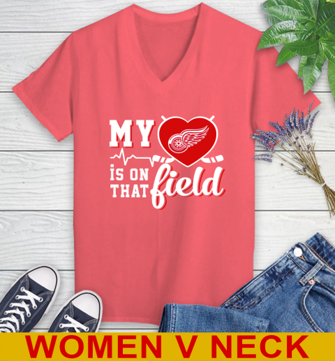 NHL My Heart Is On That Field Hockey Sports Detroit Red Wings Women's V-Neck T-Shirt 6
