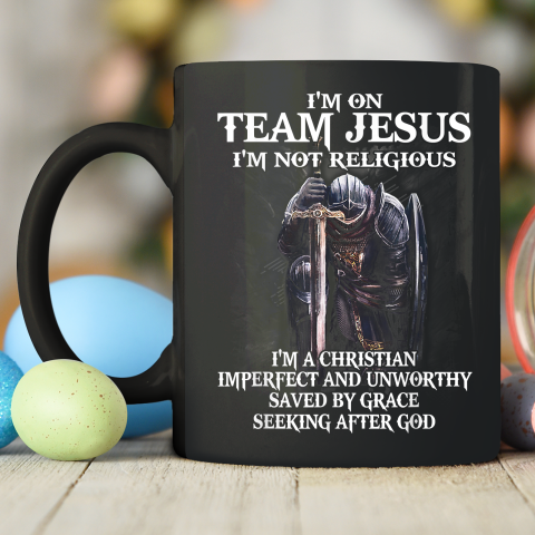 I'm On Team Jesus I'm Not Religious Ceramic Mug 11oz 5