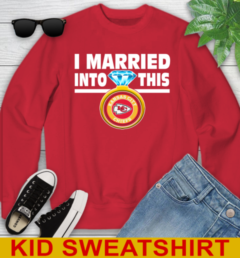 Kansas City Chiefs NFL Football I Married Into This My Team Sports Youth Sweatshirt 7