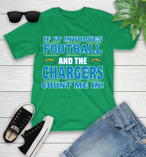 NFL If It Involves Football And The Los Angeles Chargers Count Me In Sports Youth T-Shirt 6
