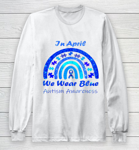 Puzzle Rainbow In April We Wear Blue Autism Awareness Month Long Sleeve T-Shirt