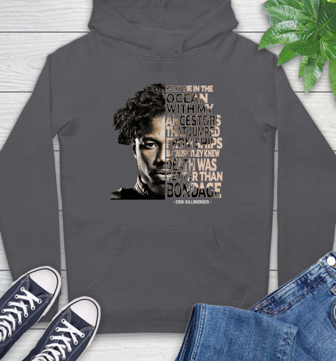 Bury Me In The Ocean With My Ancestors That Jumped From Ships Erik Killmonger Hoodie Tee For Sports