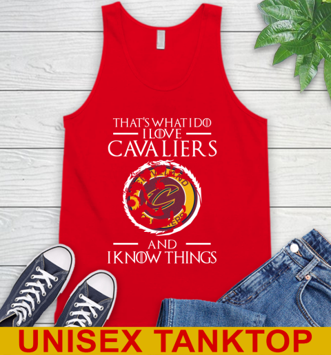 Cleveland Cavaliers NBA Basketball That's What I Do I Love My Team And I Know Things Game Of Thrones 71