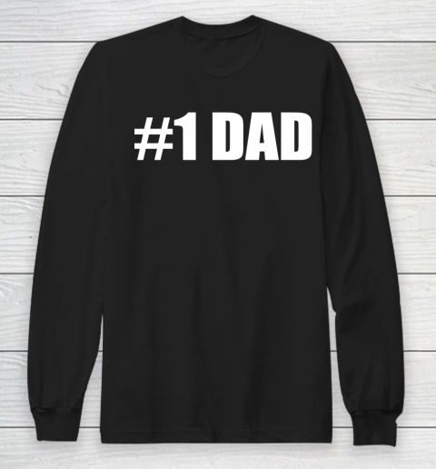 Father's Day Funny Gift Ideas Apparel  Dad Shirt  1 Dad T shirt Father Long Sleeve T-Shirt