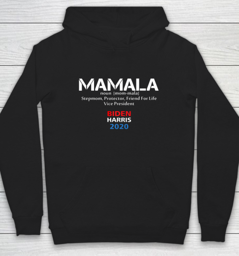 Mamala Kamala Harris Democrat Vice President Hoodie