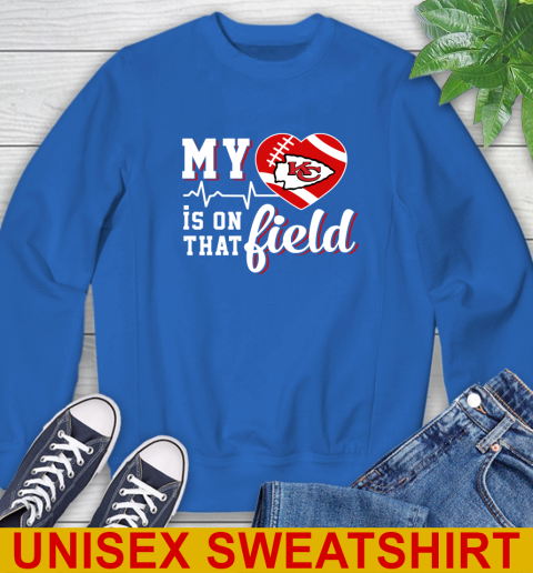 NFL My Heart Is On That Field Football Sports Kansas City Chiefs Sweatshirt 11