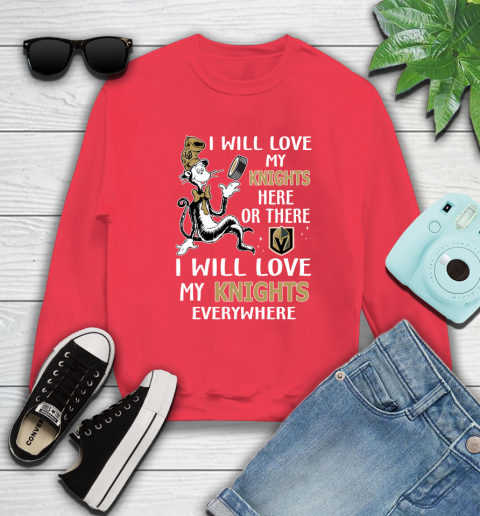 NHL Hockey Vegas Golden Knights I Will Love My Knights Leafs Everywhere Dr Seuss Shirt Sweatshirt 11