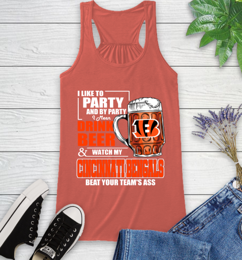 NFL I Like To Party And By Party I Mean Drink Beer and Watch My Cincinnati Bengals Beat Your Team's Ass Football Racerback Tank 3