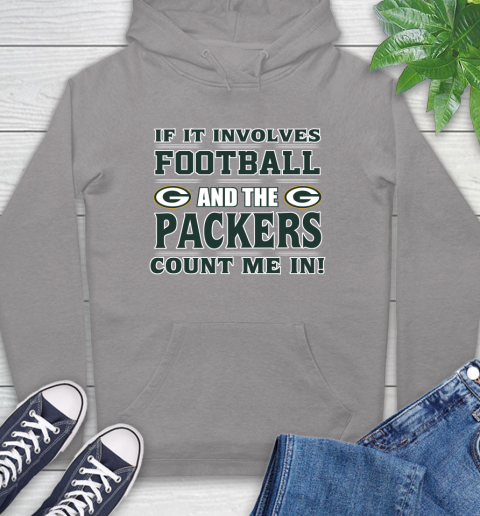 NFL If It Involves Football And The Green Bay Packers Count Me In Sports Hoodie 6