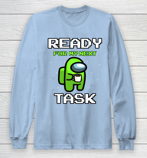 Among Us Shirt Ready For Work Green Long Sleeve T-Shirt 5