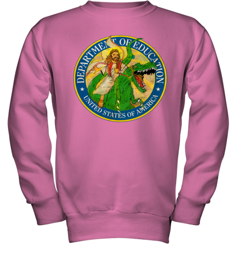ux9d department of education badass jesus riding a dinosaur shirts youth sweatshirt 47 front safety pink