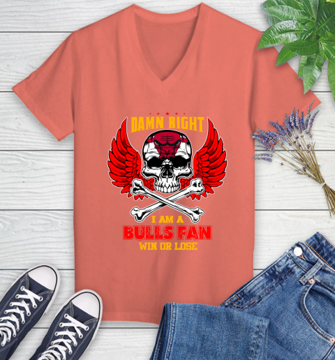 NBA Damn Right I Am A Chicago Bulls Win Or Lose Skull Basketball Sports Women's V-Neck T-Shirt 6