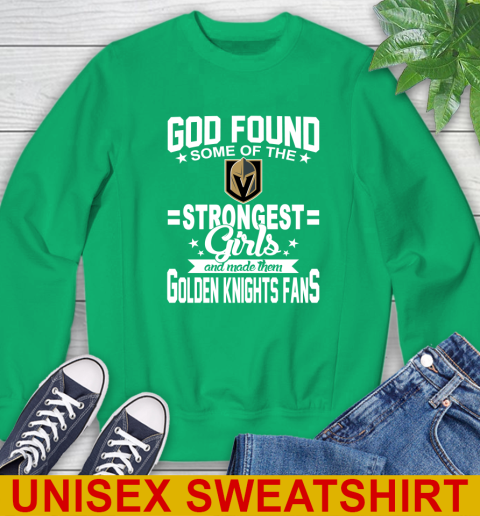 Vegas Golden Knights NHL Football God Found Some Of The Strongest Girls Adoring Fans Sweatshirt 8
