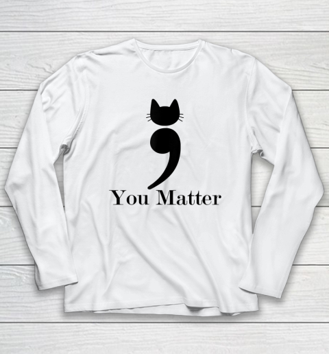 You Matter Cat Suicide Prevention Long Sleeve T-Shirt