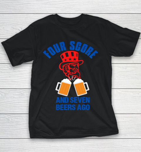 Beer Lover Funny Shirt Vintage Four Score And Seven Beers Ago Typography And Illustration Youth T-Shirt