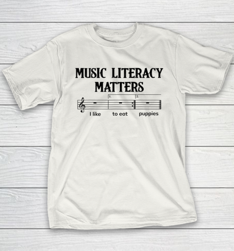 Music Literacy Matters I Like To Eat Puppies Youth T-Shirt