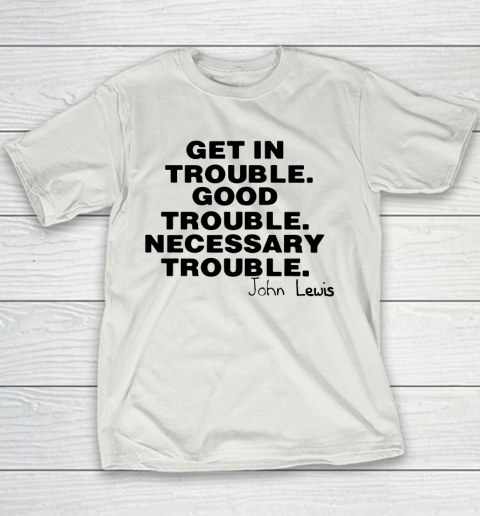 Good Trouble Necessary Trouble John Lewis Youth T-Shirt 8