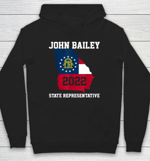 Elect John Bailey for State Representative of Georgia 2022 Hoodie