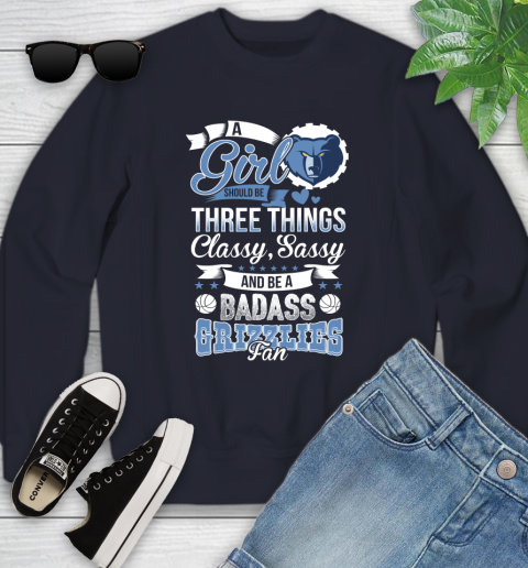 Memphis Grizzlies NBA A Girl Should Be Three Things Classy Sassy And A Be Badass Fan Youth Sweatshirt 2