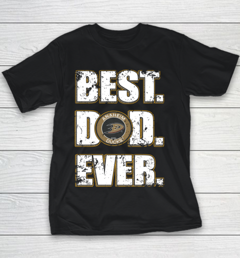 NHL Anaheim Ducks Hockey Best Dad Ever Family Shirt Youth T-Shirt