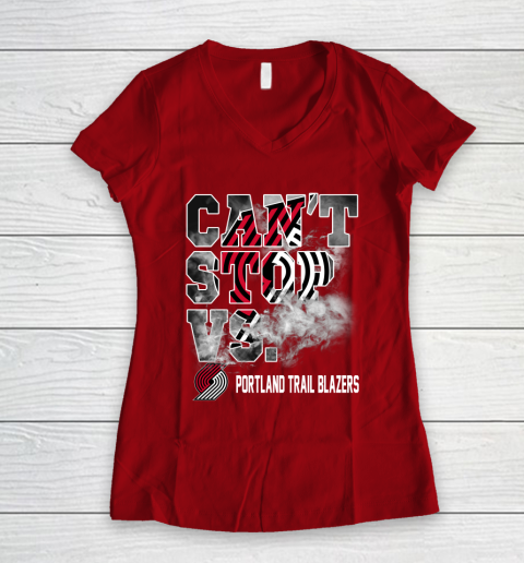NBA Portland Trail Blazers Basketball Can't Stop Vs Women's V-Neck T-Shirt 8