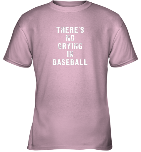 4wyn there39 s no crying in baseball funny youth t shirt 26 front light pink