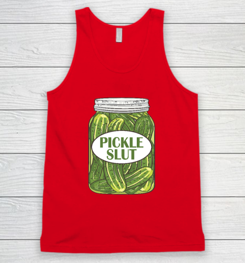 Pickle Slut Who Loves Pickles Tank Top 4