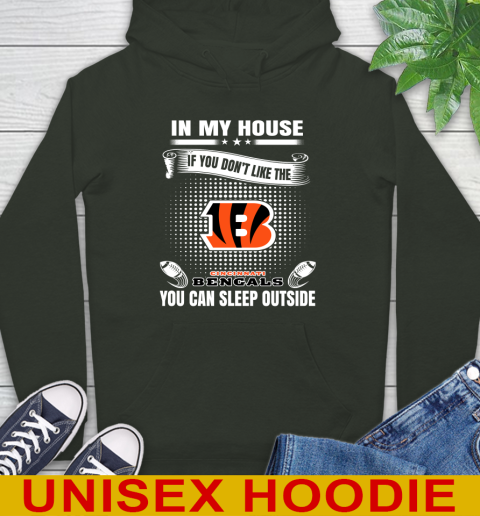 Cincinnati Bengals NFL Football In My House If You Don't Like The Bengals You Can Sleep Outside Shirt Hoodie 12