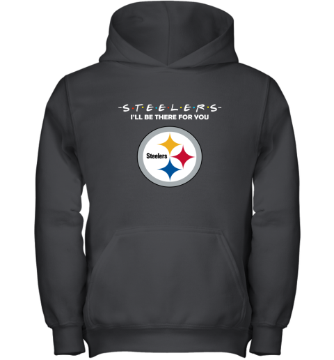 I'll Be There For You Pittsburg Steelers Friends Movie NFL Youth Hoodie
