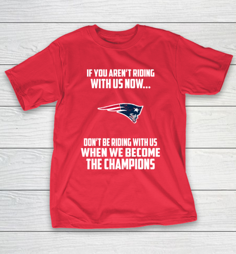 NFL New England Patriots Football We Become The Champions T-Shirt 9