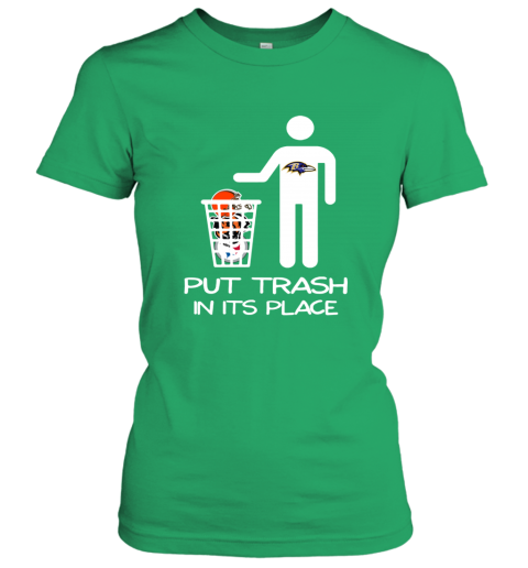 Baltimore Ravens Put Trash In Its Place Funny T-Shirt - T-shirts Low Price