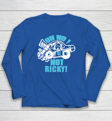 Oh No Not Ricky Long Sleeve T-Shirt 5