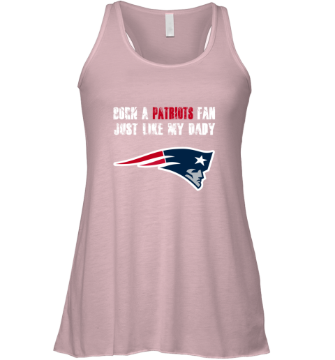 uplt new england patriots born a patriots fan just like my daddy flowy tank 32 front soft pink
