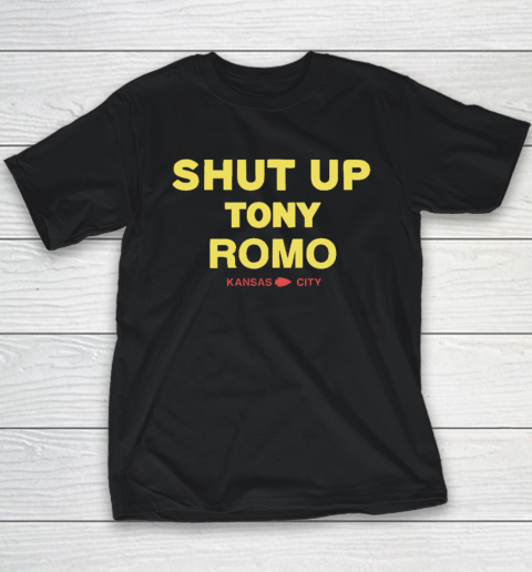 Kansas City Chiefs Shut Up Tony Romo Youth T-Shirt