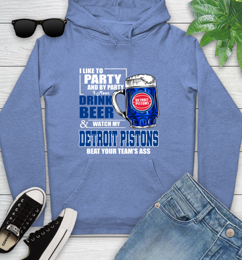 NBA Drink Beer and Watch My Detroit Pistons Beat Your Team's Ass Basketball Youth Hoodie 13