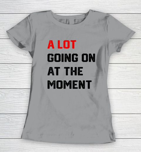 A Lot Going on at The Moment Vintage Women's T-Shirt 3