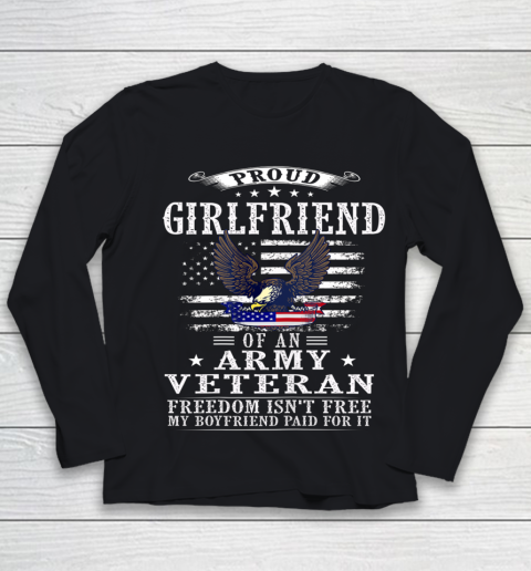 Freedom Isn t Free Proud Girlfriend Of An Army Veteran Youth Long Sleeve