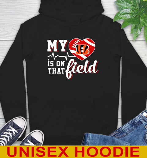 NFL My Heart Is On That Field Football Sports Cincinnati Bengals Hoodie