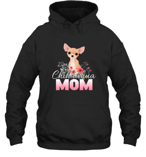 Chihuahua Mom T shirt Hooded