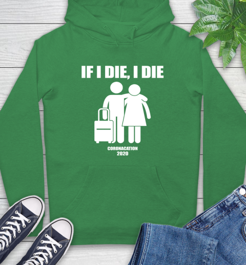 Coronacation If I Die I Die Shirt 21