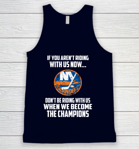 NHL New York Islanders Hockey We Become The Champions Tank Top 2