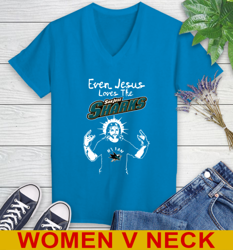 San Jose Sharks NHL Hockey Even Jesus Loves The Sharks Shirt Women's V-Neck T-Shirt 7