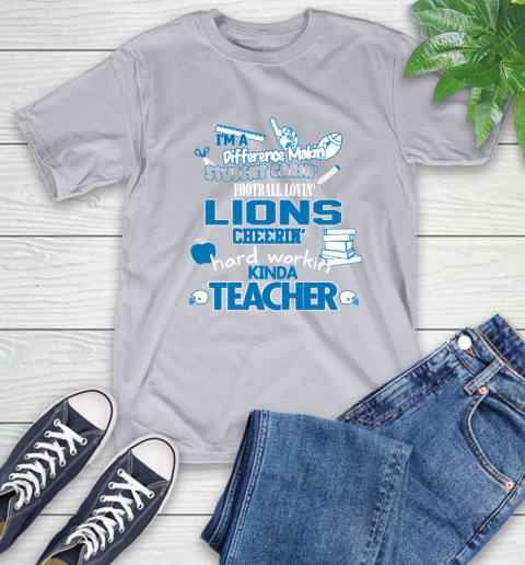 Detroit Lions NFL I'm A Difference Making Student Caring Football Loving Kinda Teacher T-Shirt 6