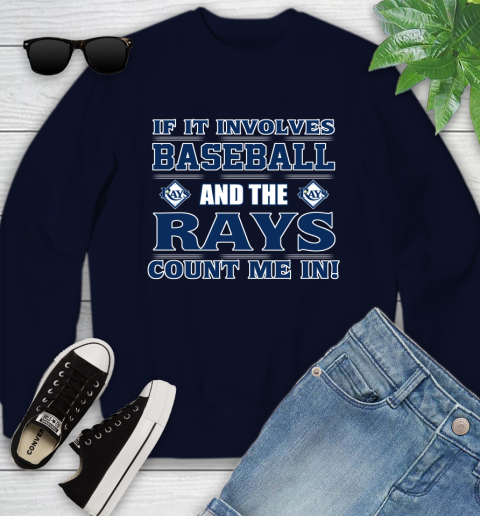 MLB If It Involves Baseball And Tampa Bay Rays Count Me In Sports Youth Sweatshirt 3