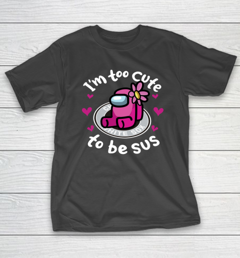 Chicago White Sox MLB Baseball Among Us I Am Too Cute To Be Sus T-Shirt