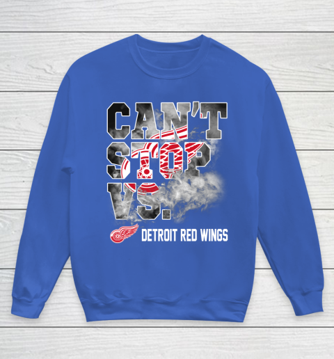 NHL Detroit Red Wings Hockey Can't Stop Vs Youth Sweatshirt 6