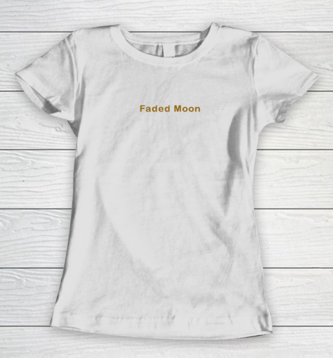 Faded Moon - At Least We Are All Under The Same Moon Women's T-Shirt