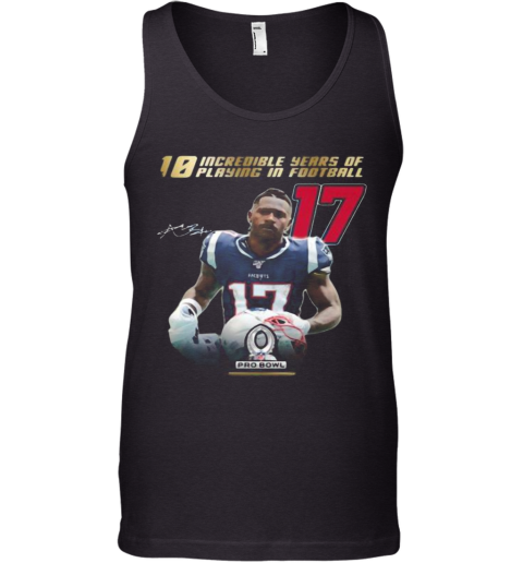 10 Incredible Years Of Laying In Football 17 Antonio Brown New England Patriots Signature Tank Top