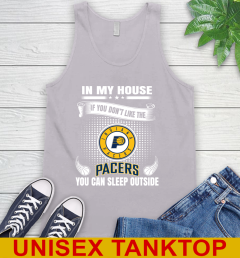 Indiana Pacers NBA Basketball In My House If You Don't Like The Pacers You Can Sleep Outside Shirt Tank Top 3