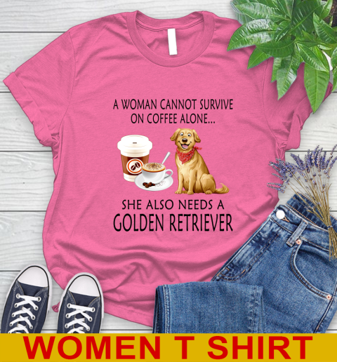 Women cannot survive on coffee alone she also need a GOLDEN tshirt 83
